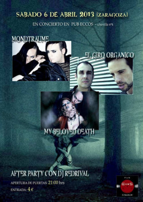 Cartel del concierto de My Beloved Death, El Giro Orgánico y Mondträume en Pub Eccos (Zaragoza, abril de 2013)