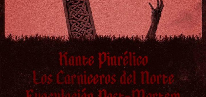 Cartel del concierto de Kante Pinrelico, los Carniceros del Norte y Eyaculacion Post-Mortem