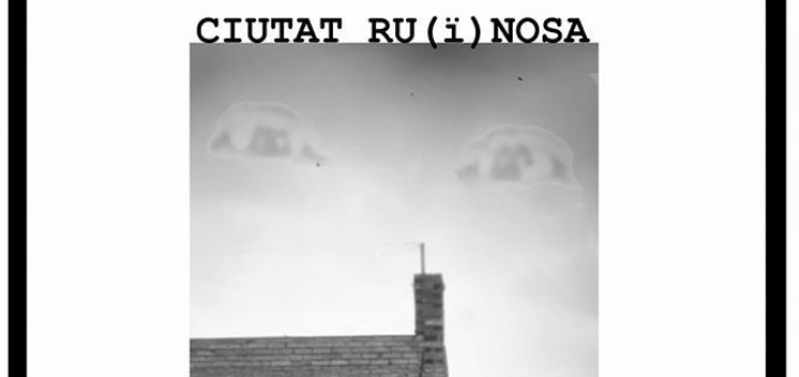 Fragmento del cartel de Ciutat Ru(ï)nosa (9 octubre 2014)