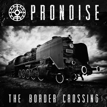 Portada de Pronoise - The Border Crossing