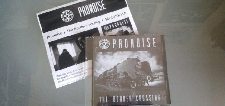 Foto del CD The Border Crossing y hoja promocional de Pronoise