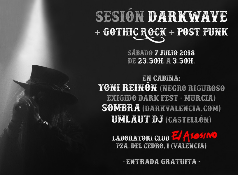 Cartel de la Sesión Darkwave+Gothic Rock+Postpunk en El Asesino (julio 2018)
