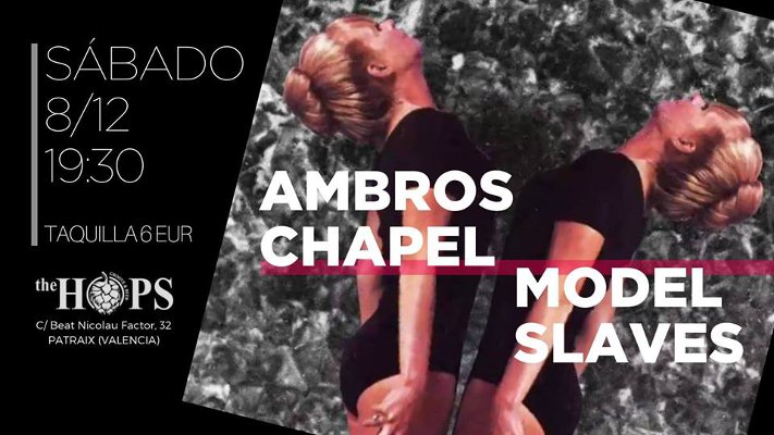 Cartel del concierto de Ambros Chapel y Model Slaves